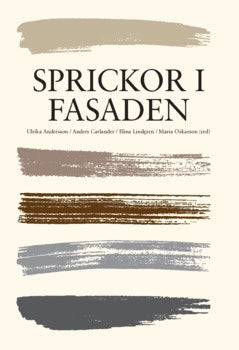 Oskarson, Maria ; Lindgren, Elina ; Andersson, Ulrika ; Carlander, Anders : Sprickor i fasaden (2018)