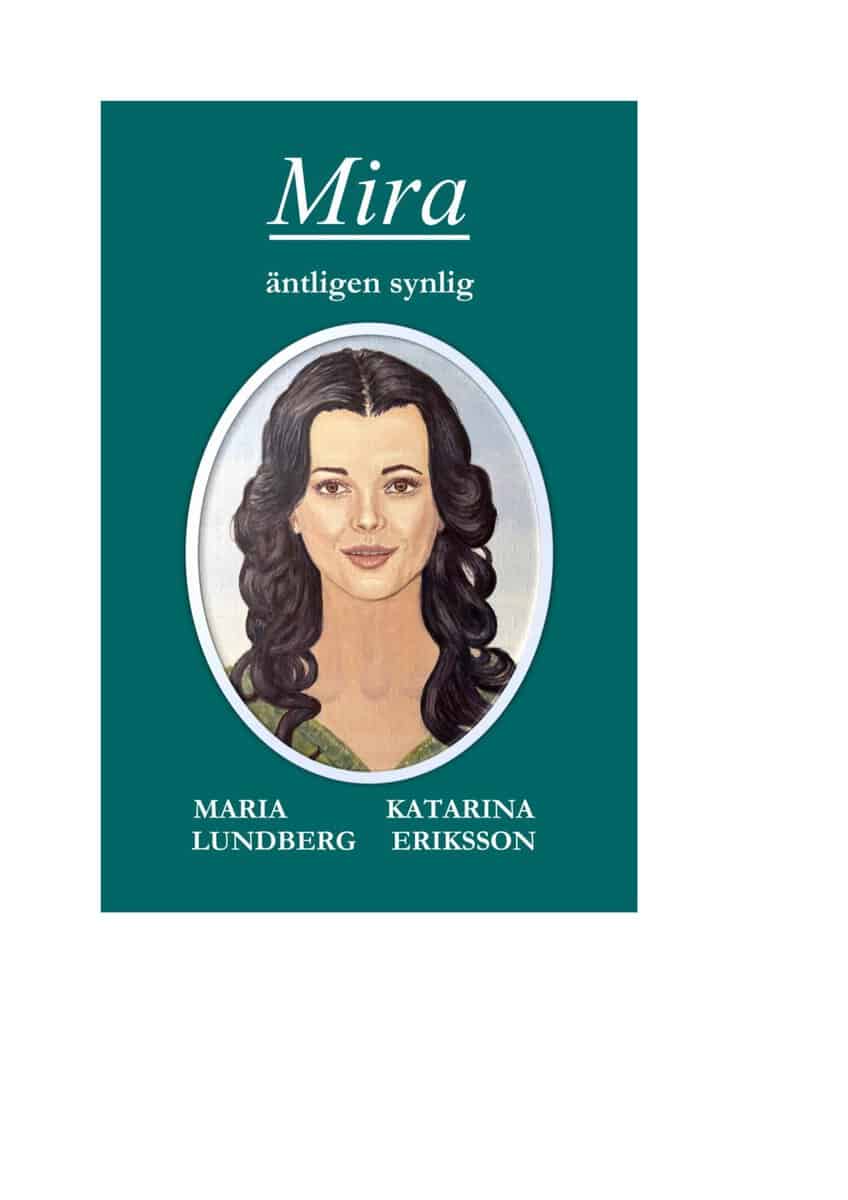 Maria Lundberg : Mira- äntligen synlig