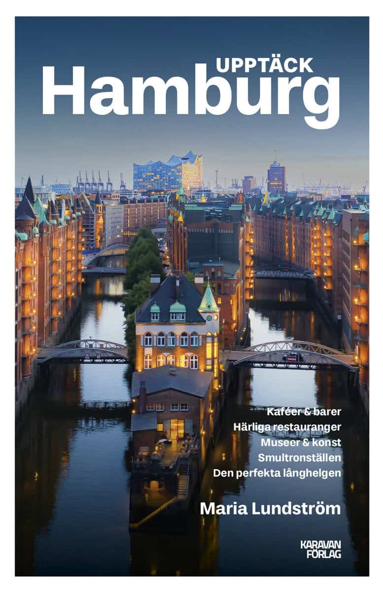 Maria Lundström : Upptäck Hamburg