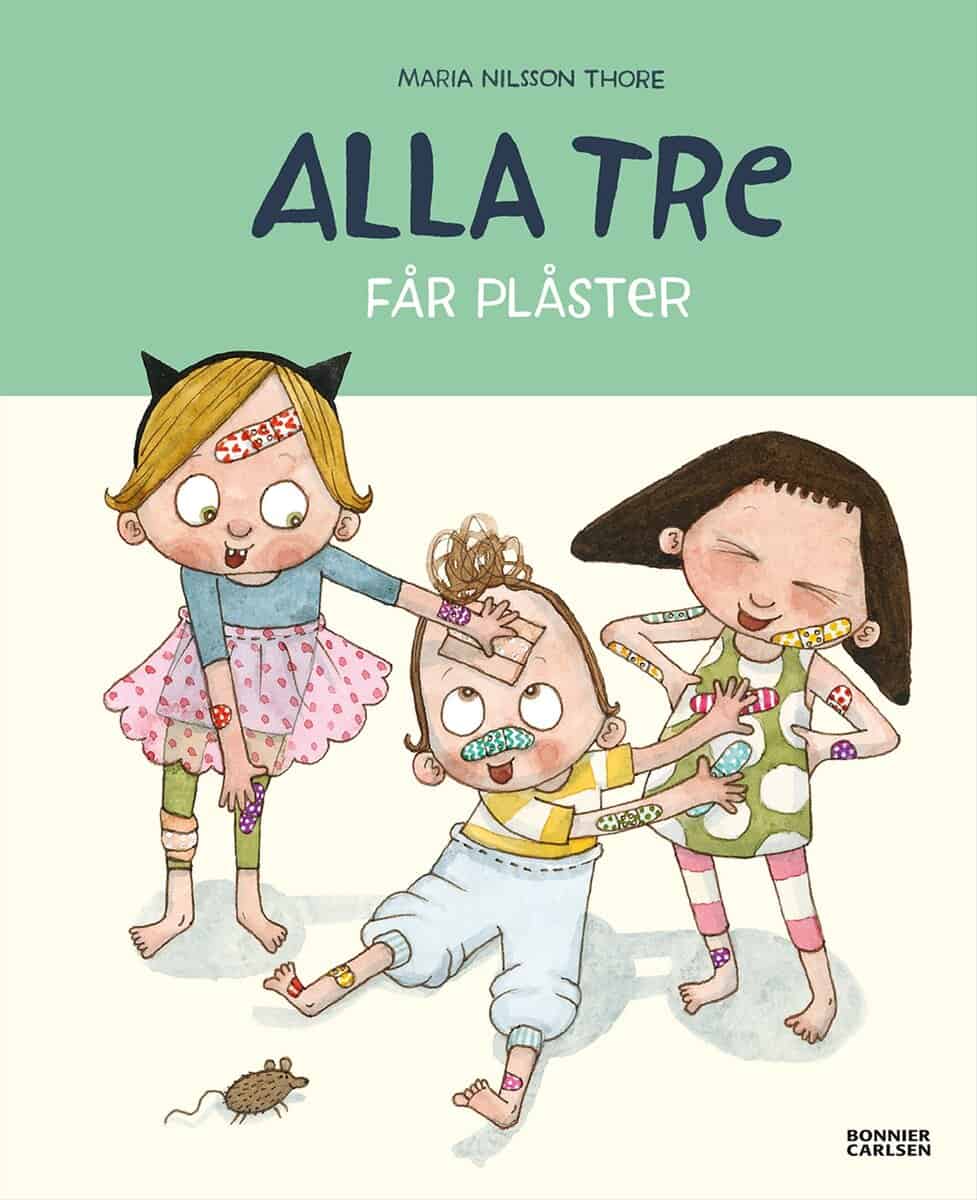 Maria Nilsson Thore : Alla tre får plåster
