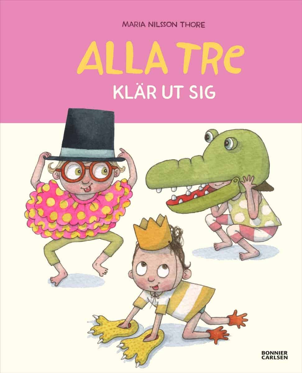 Maria Nilsson Thore : Alla tre klär ut sig