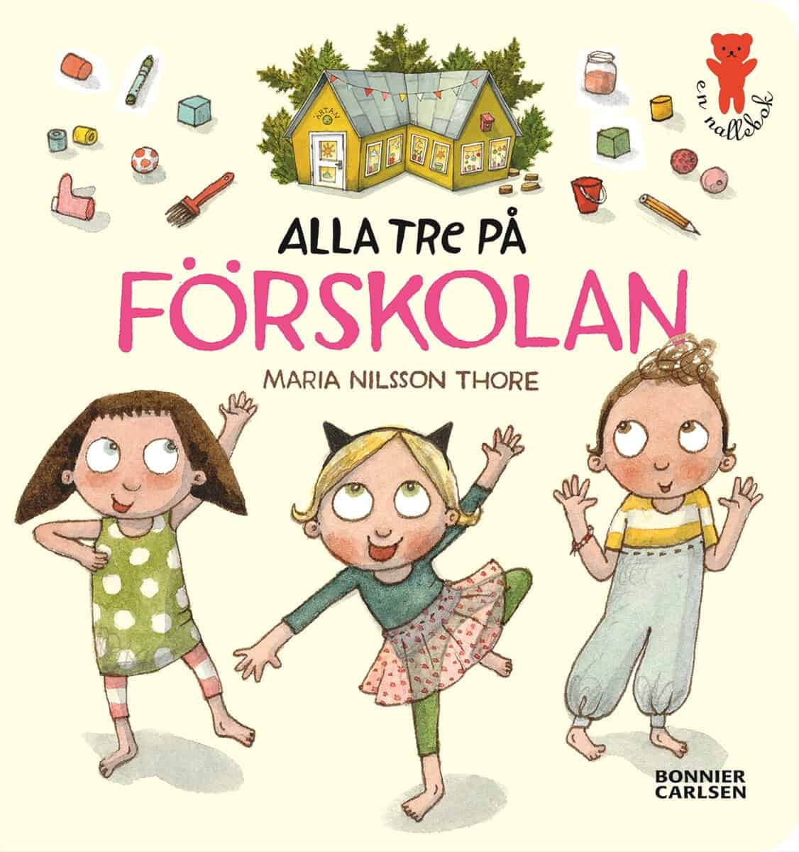 Maria Nilsson Thore : Alla tre på förskolan