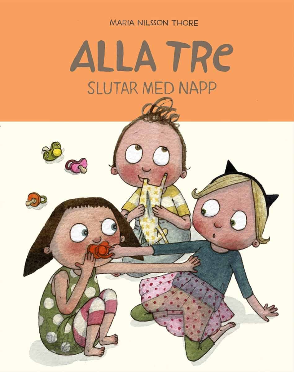 Maria Nilsson Thore : Alla tre slutar med napp