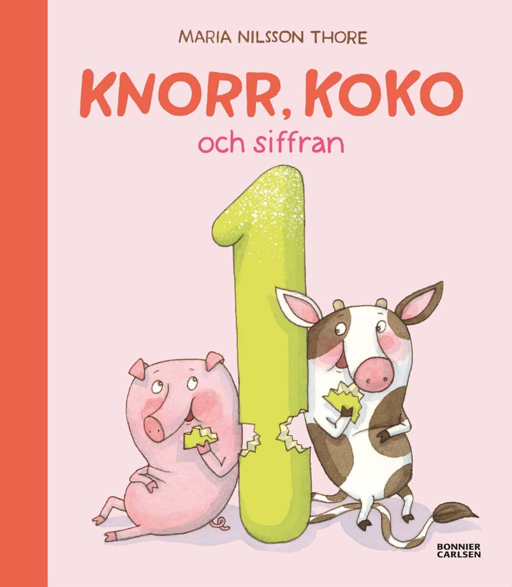 Maria Nilsson Thore : Knorr, Koko och siffran 1