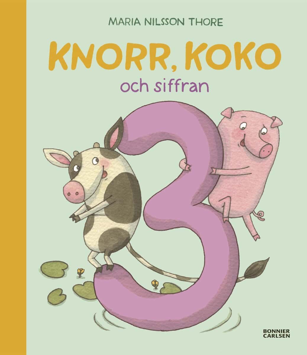 Maria Nilsson Thore : Knorr, Koko och siffran 3