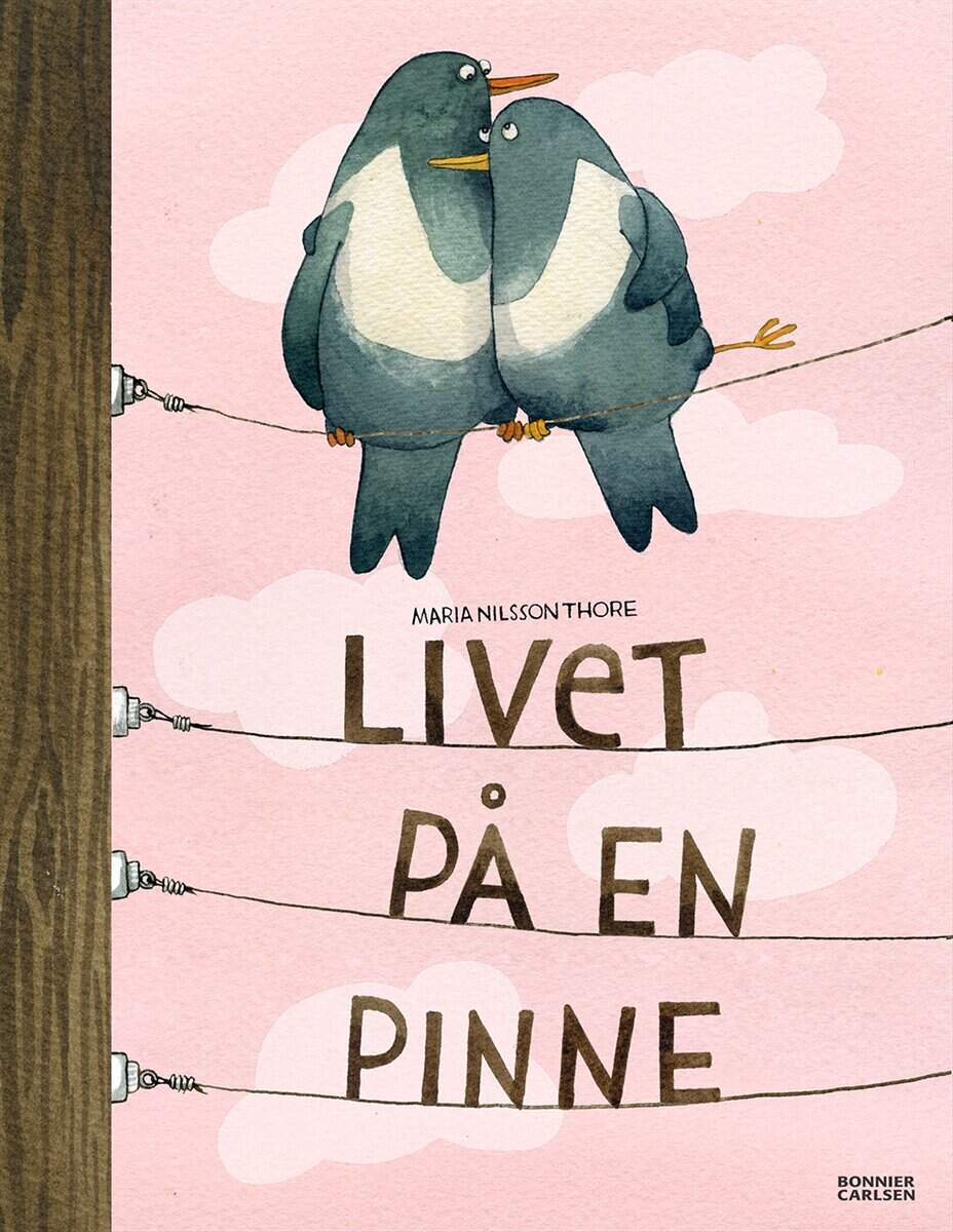 Maria Nilsson Thore : Livet på en pinne