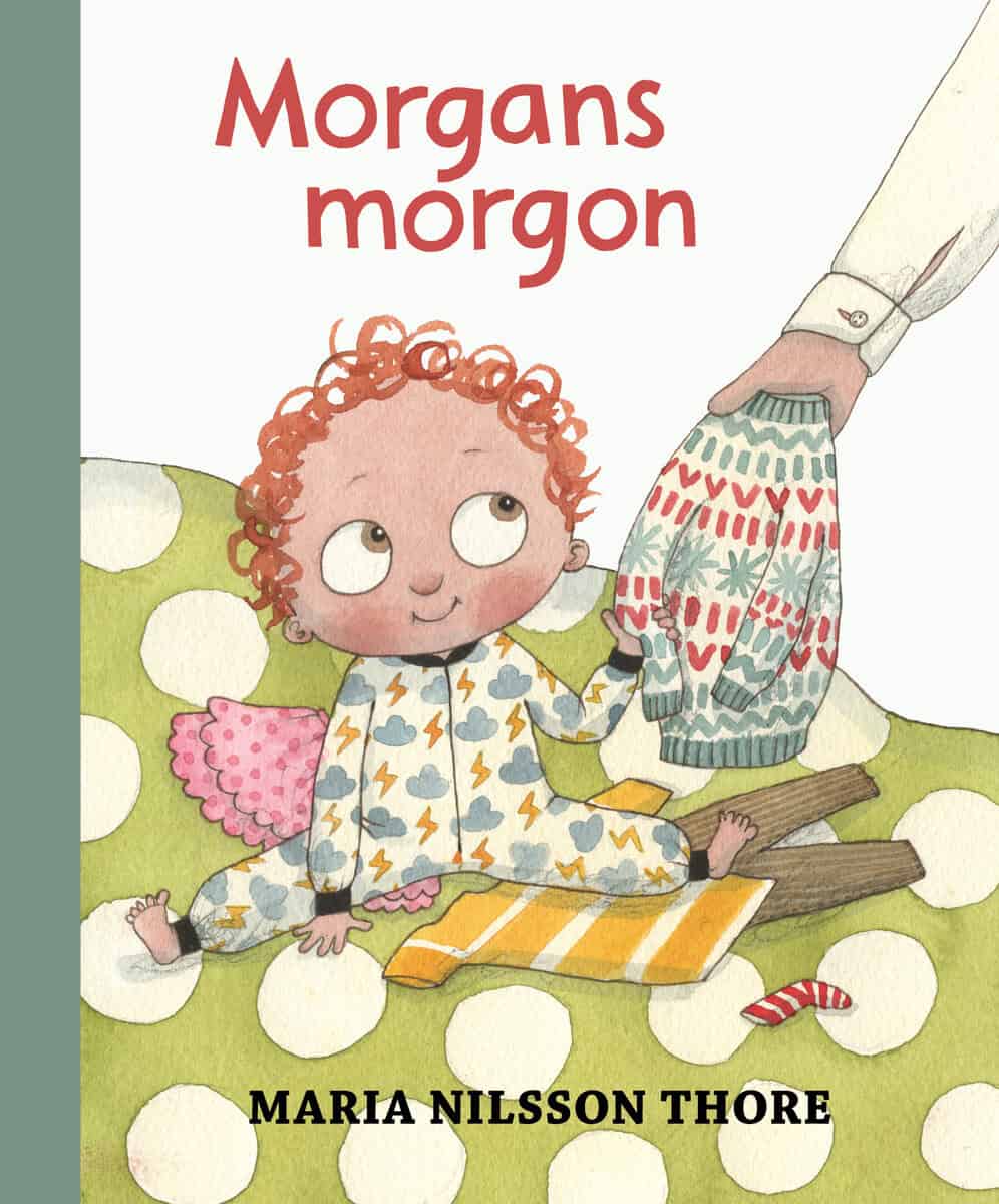 Maria Nilsson Thore : Morgans morgon