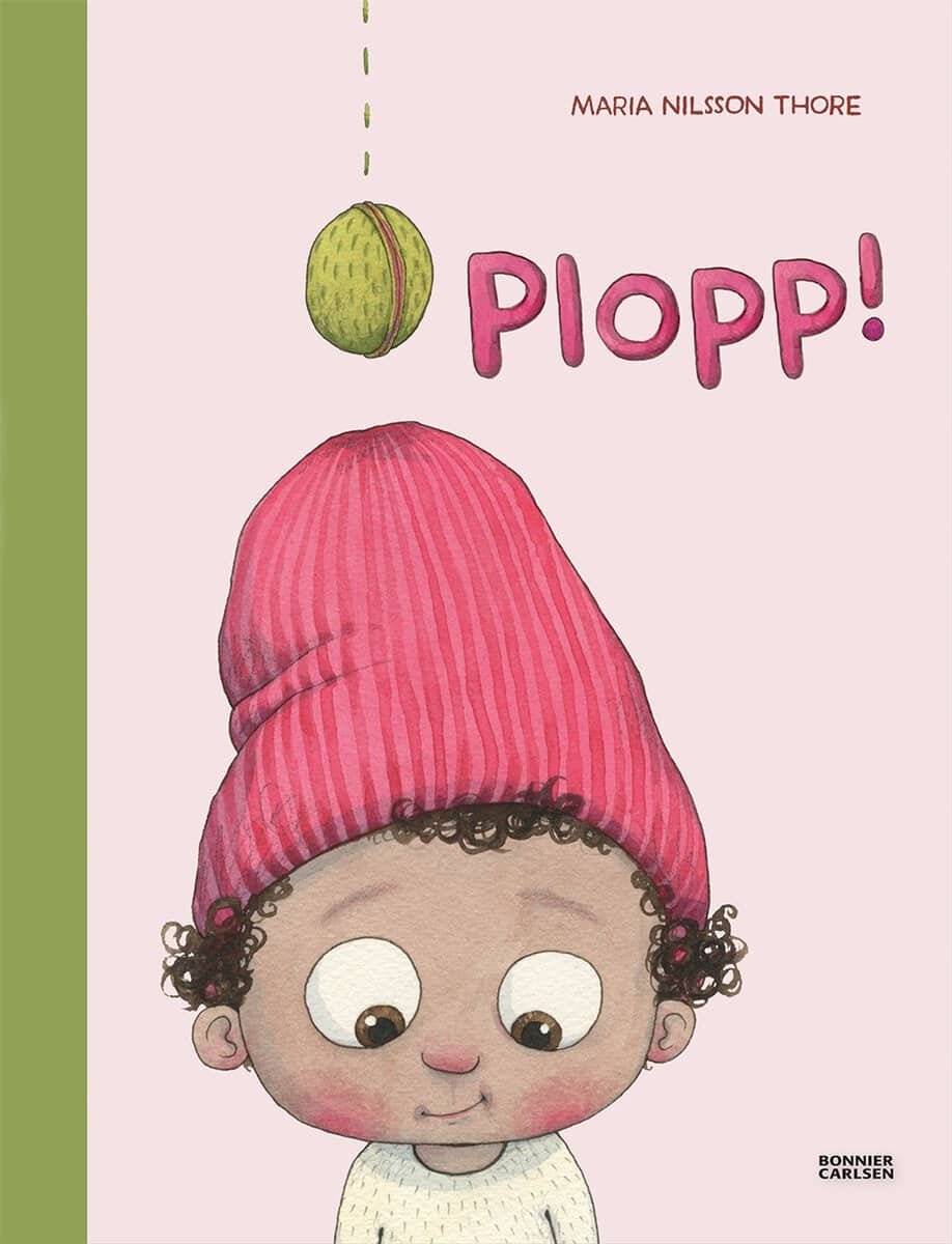 Maria Nilsson Thore : Plopp!