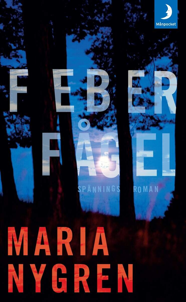 Maria Nygren : Feberfågel