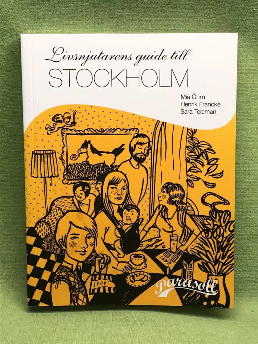 Maria Öhrn : Livsnjutarens guide till Stockholm