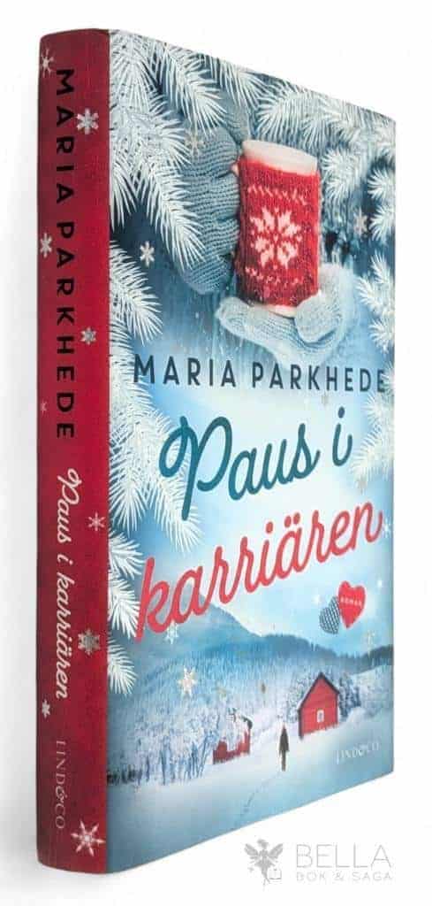 Maria Parkhede : Paus i karriären - Järvsöserien - Bok 1