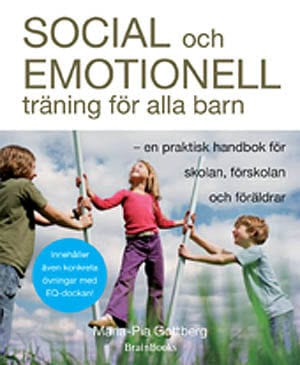 Maria-Pia Gottberg : Social och emotionell träning för alla barn : en praktisk handbok för skolan, förskolan och föräldrar