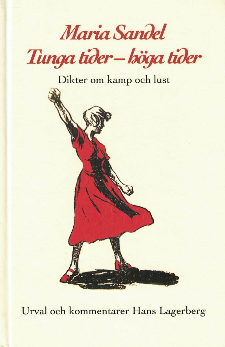 Maria Sandel : Tunga tider - höga tider