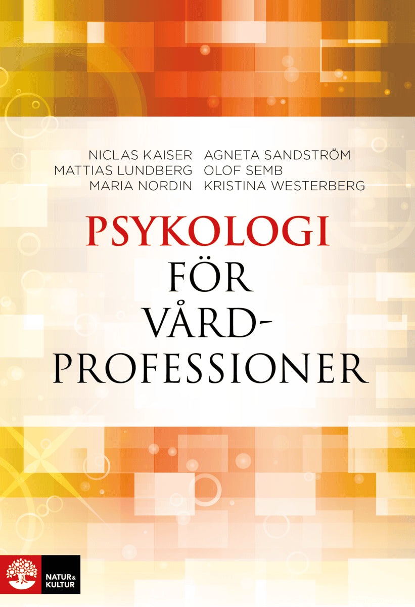 Nordin, Maria ; Sandström, Agneta ; Semb, Olof ; Westerberg, Kristina : Psykologi för vårdprofessioner
