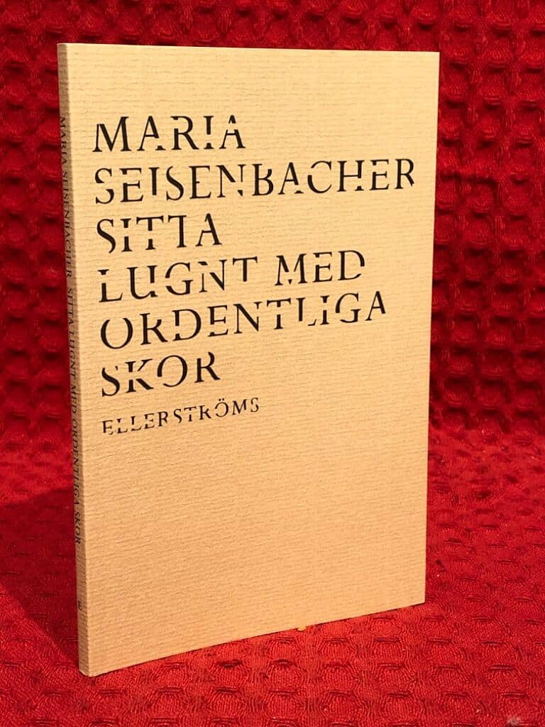 Maria Seisenbacher : Sitta lugnt med ordentliga skor
