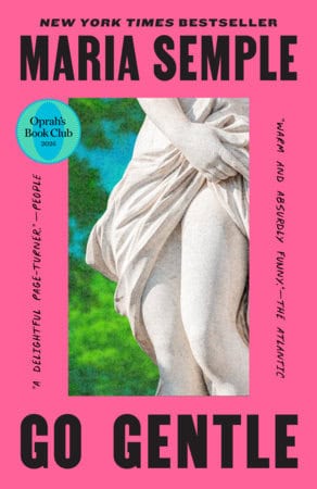 Maria Semple : Go Gentle