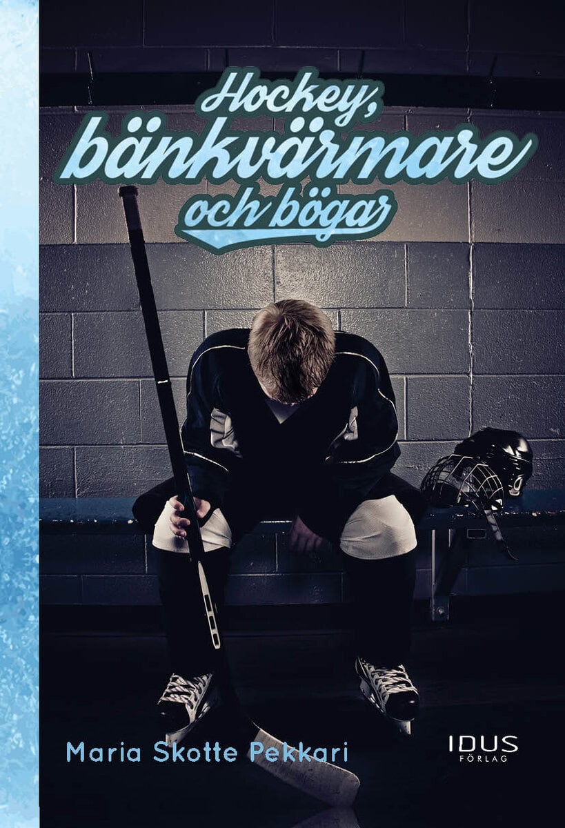 Maria Skotte Pekkari : Hockey, bänkvärmare och bögar