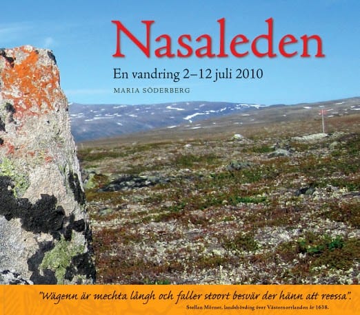 Maria Söderberg : Nasaleden - en vandring 2010