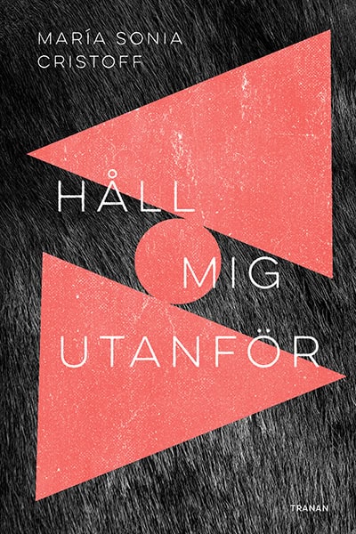 Maria Sonia Cristoff : Håll mig utanför