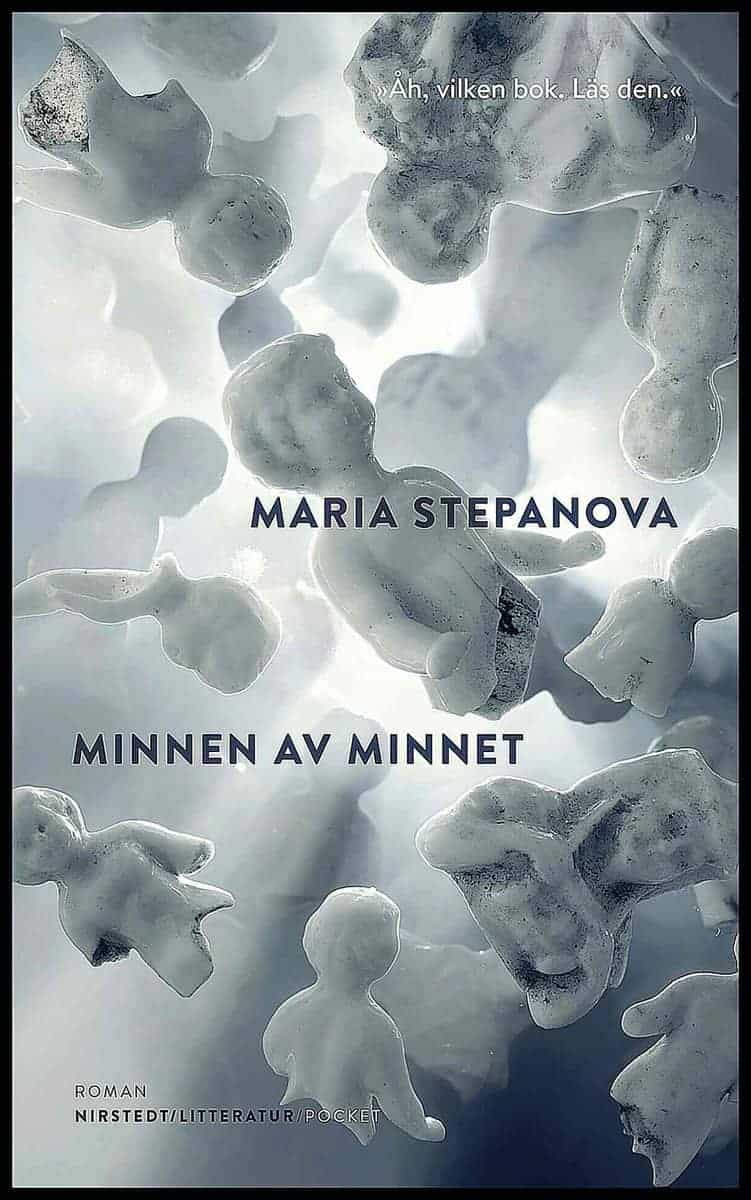 Maria Stepanova : Minnen av minnet