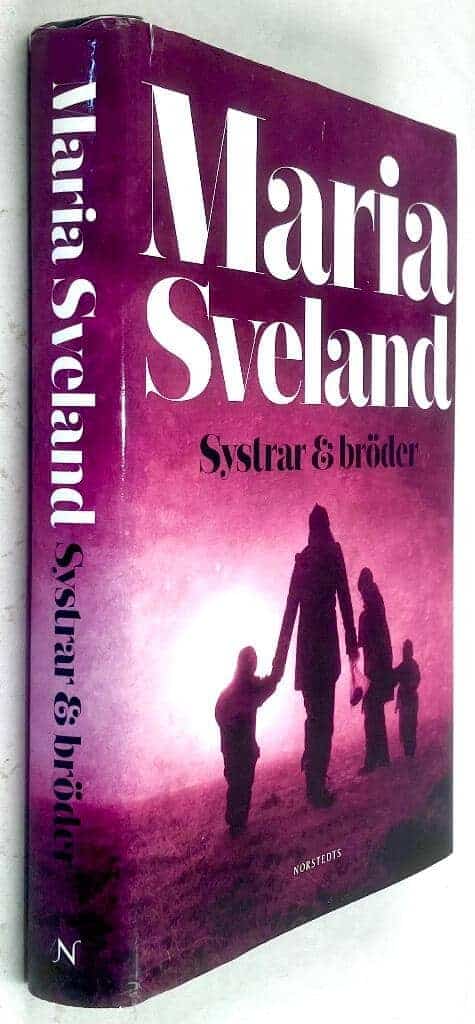 Maria Sveland : Systrar & bröder