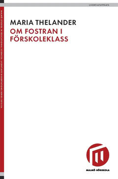 Maria Thelander : Om fostran i förskoleklass