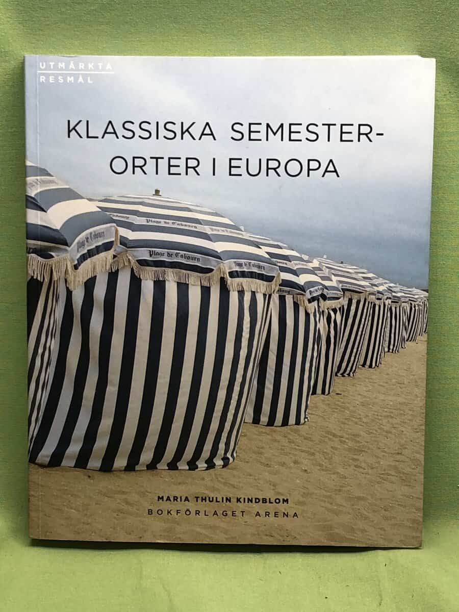 Maria Thulin Kindblom : Klassiska semesterorter i Europa