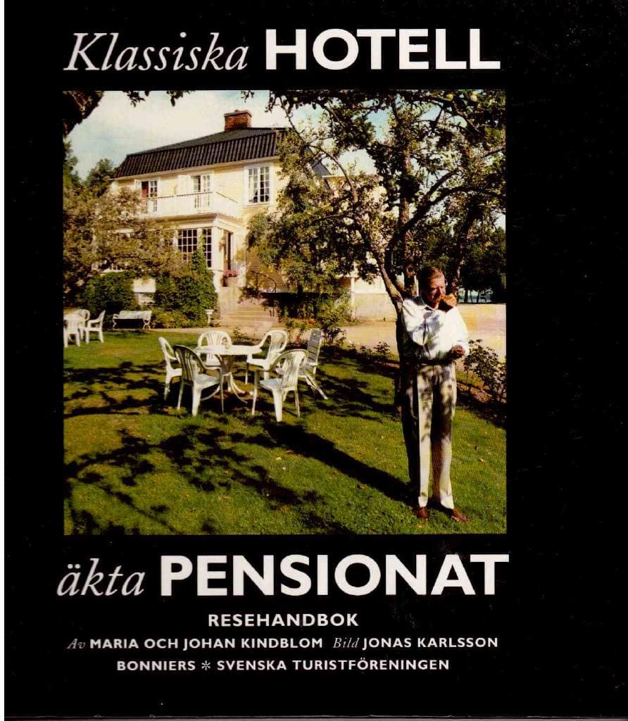 Maria Thulin : Klassiska hotell & äkta pensionat