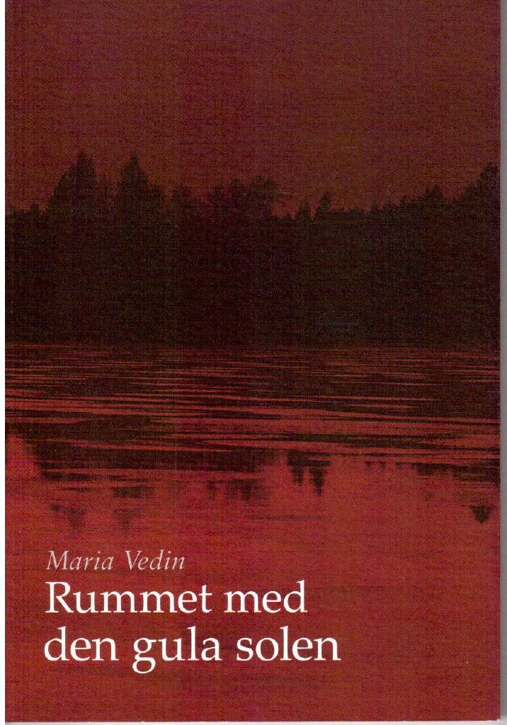 Maria Vedin : Rummet med den gula solen