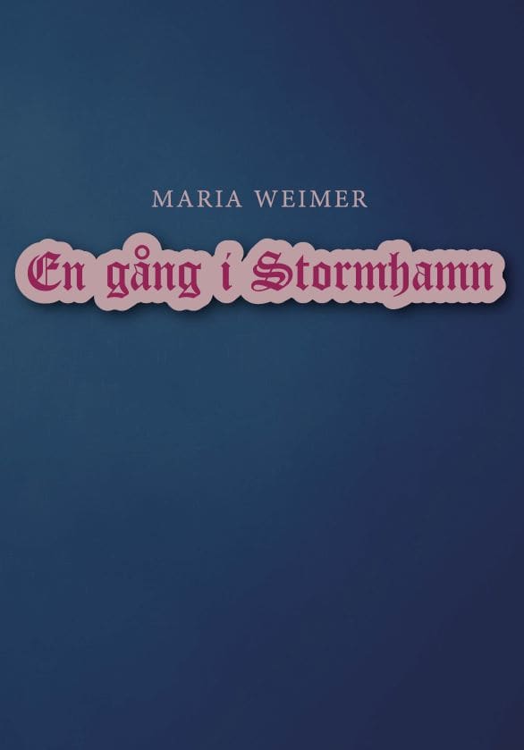 Maria Weimar : En gång i Stormhamn