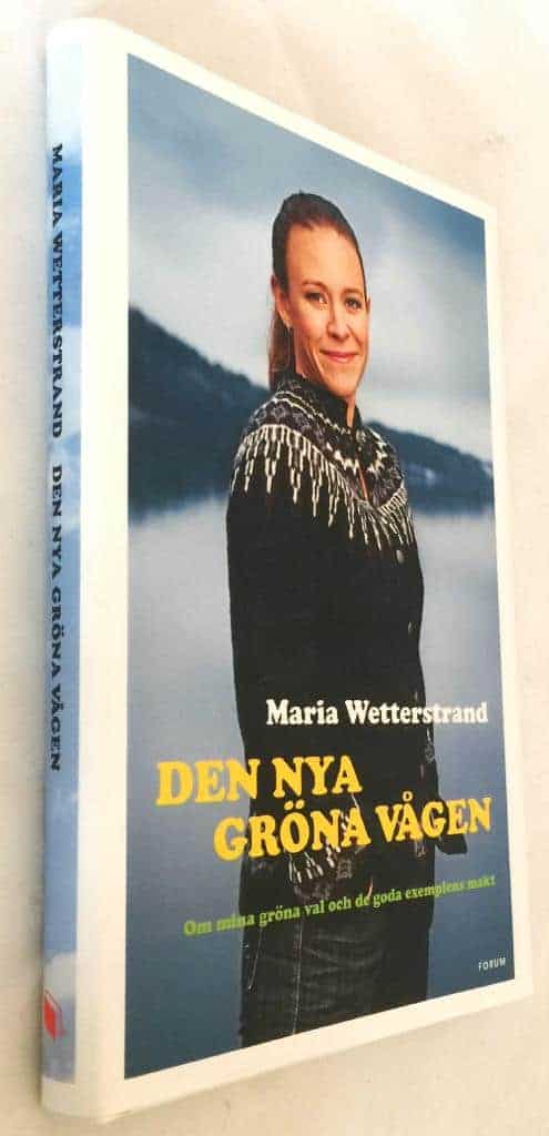 Maria Wetterstrand : Den nya gröna vågen