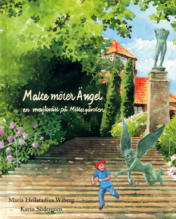 Maria Wiberg-Hellstadius : Malte möter ängel, en majkväll på Millesgården
