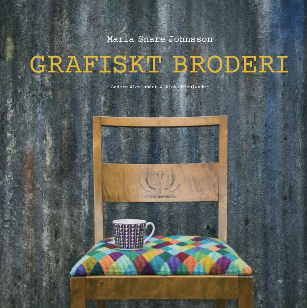 Snare Johnsson, Maria; Wieslander, Kicki : Grafiskt broderi
