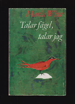 Maria Wine : Talar fågel, talar jag