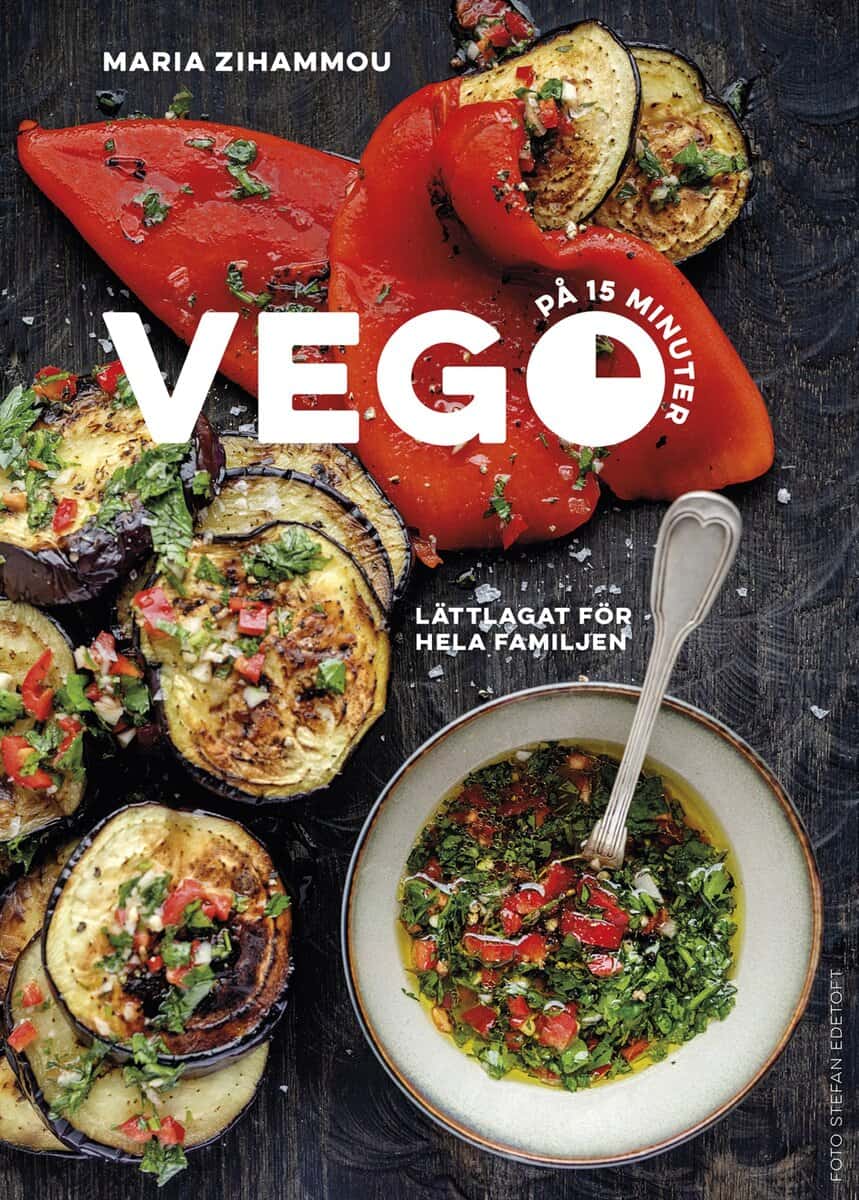 Maria Zihammou : Vego på 15 minuter : lättlagat för hela famljen