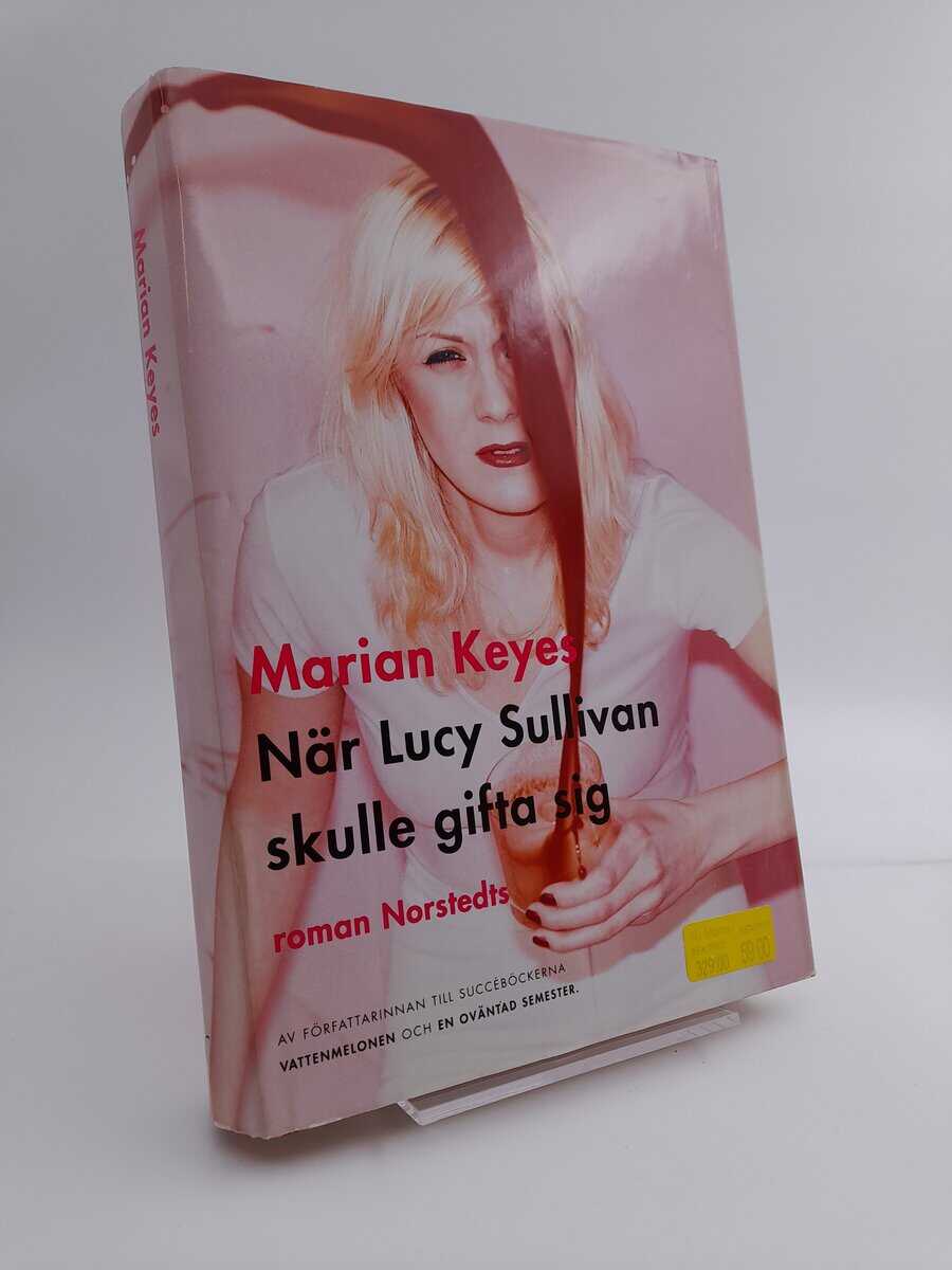 Marian Keyes : När Lucy Sullivan skulle gifta sig