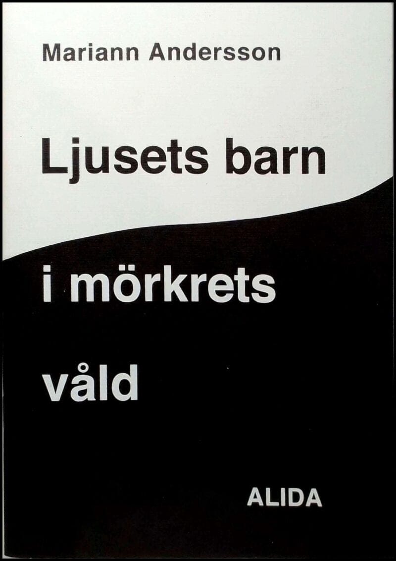 Mariann Andersson : Ljusets barn i mörkrets våld