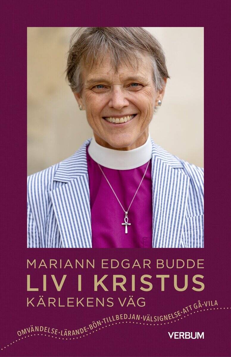 Mariann Edgar Budde : Liv i Kristus : kärlekens väg