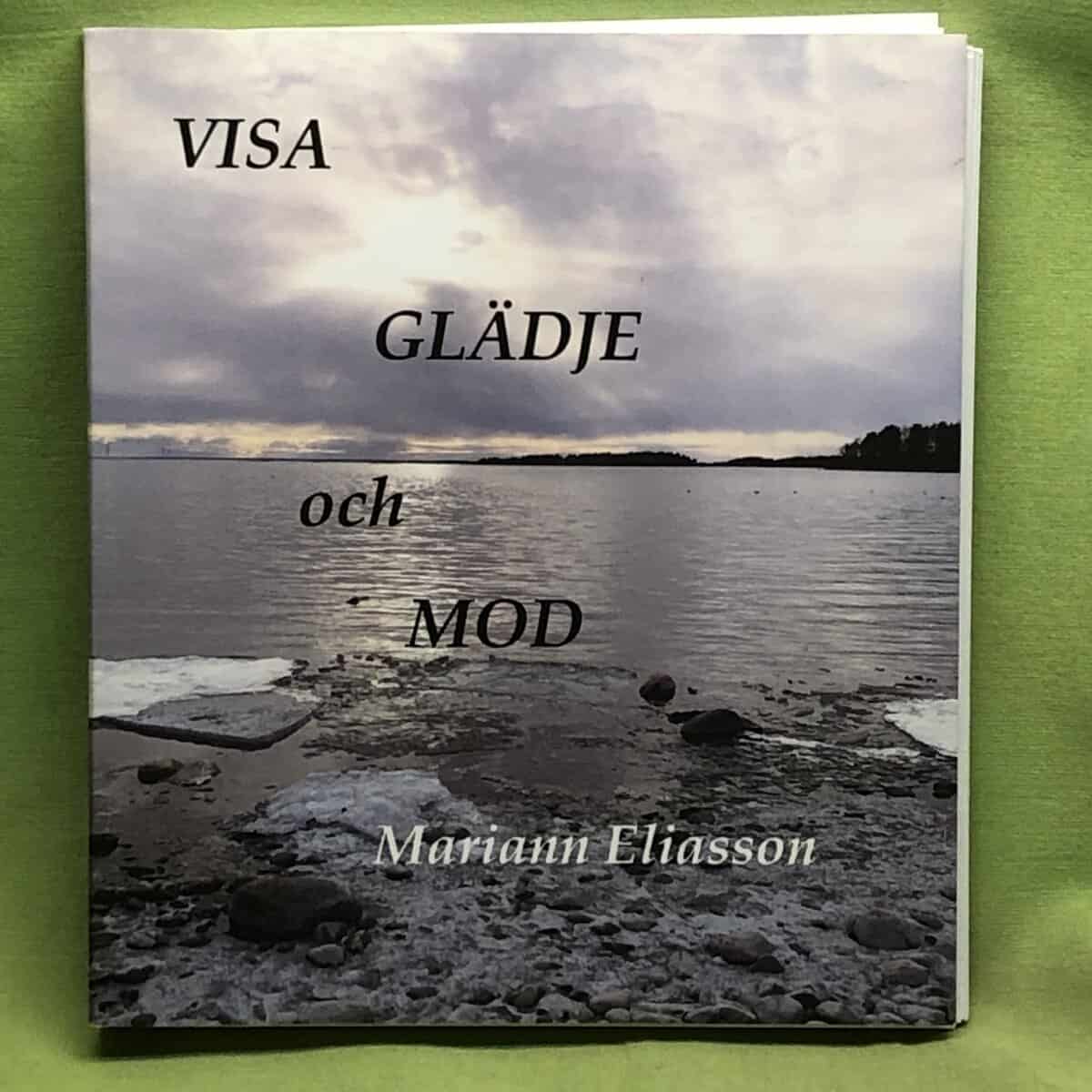 Mariann Eliasson : Visa glädje och mod