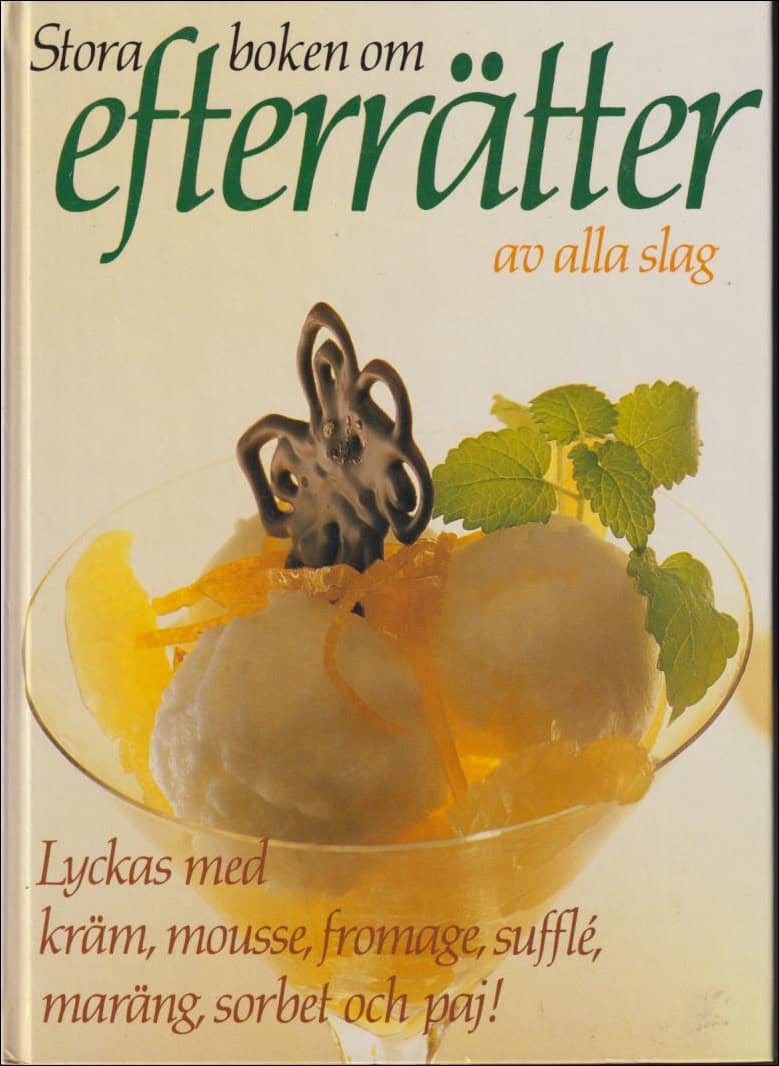 Mariann Erlandsson : Stora boken om efterrätter av alla slag