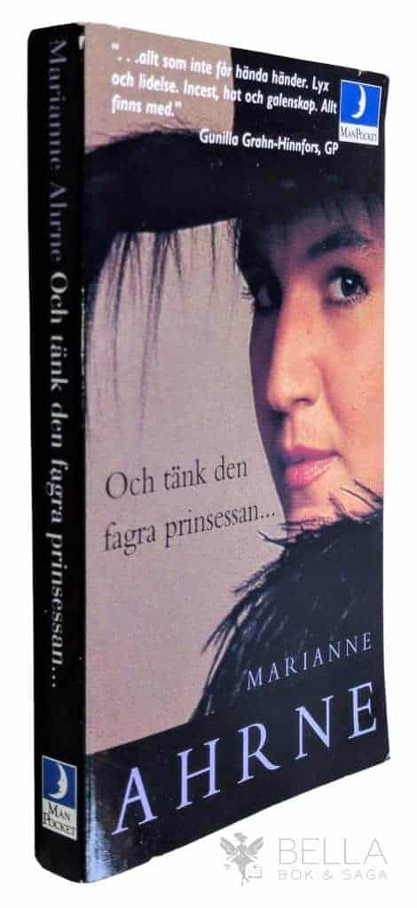 Marianne Ahrne : Och tänk den fagra prinsessan...