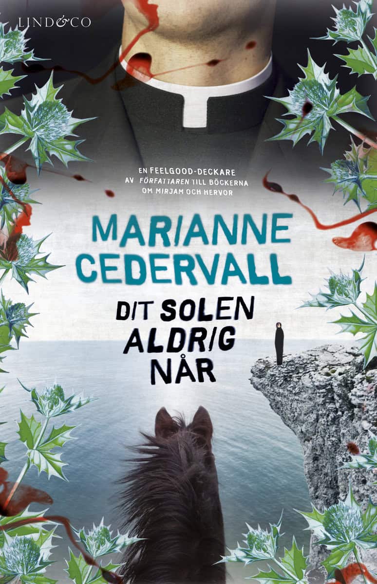 Marianne Cedervall : Dit solen aldrig når