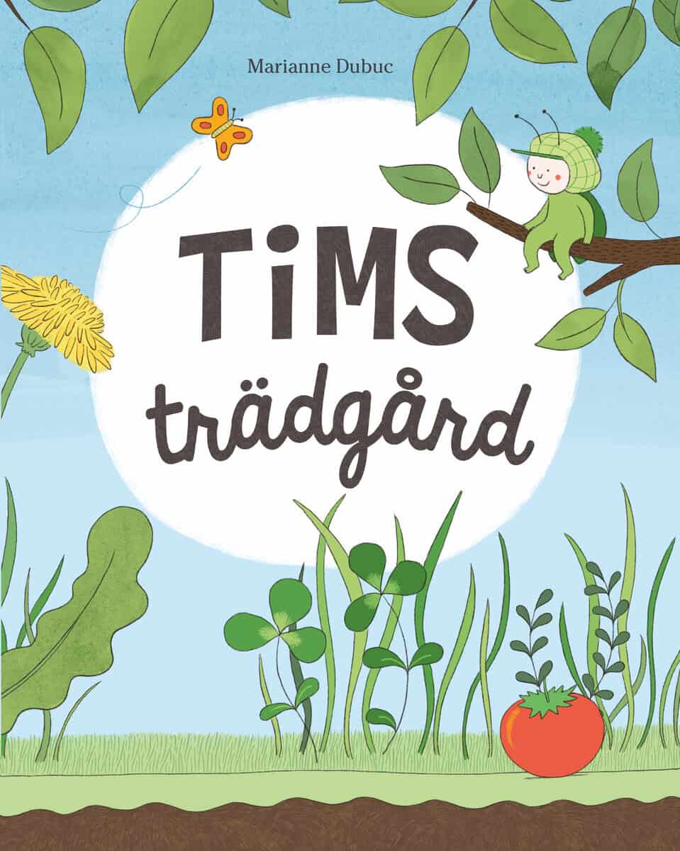 Marianne Dubuc : Tims trädgård