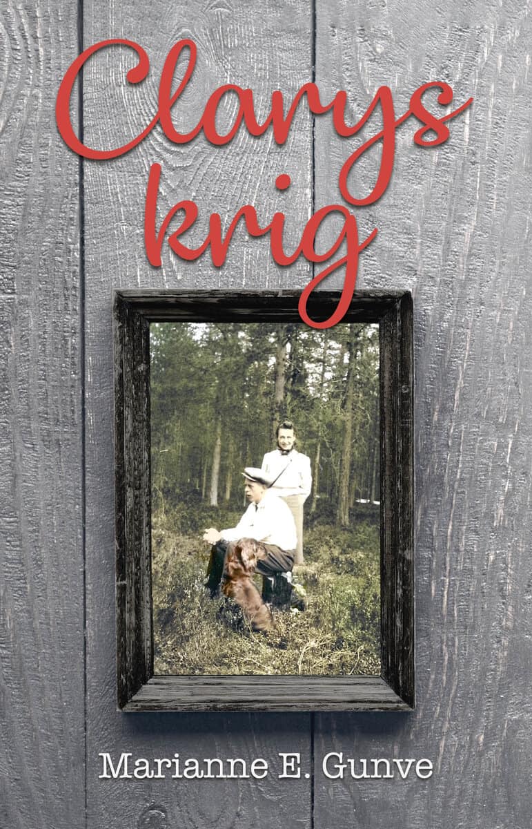 Marianne E. Gunve : Clarys krig