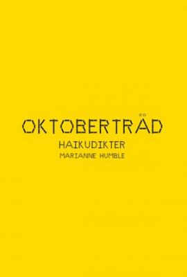 Marianne Humble : Oktoberträd : haikudikter
