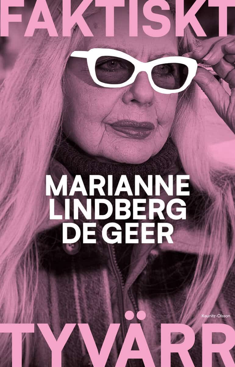 Marianne Lindberg De Geer : Faktiskt tyvärr