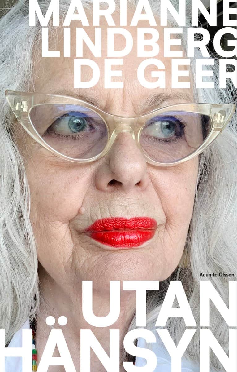 Marianne Lindberg De Geer : Utan hänsyn