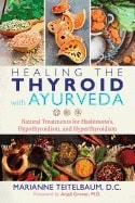 Marianne Teitelbaum : Healing the thyroid with ayurveda