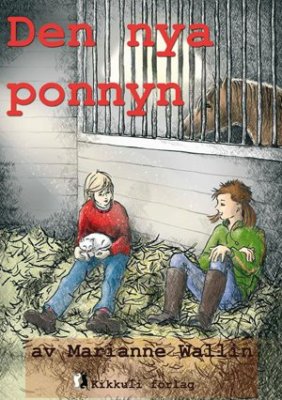 Marianne Wallin : Den nya ponnyn