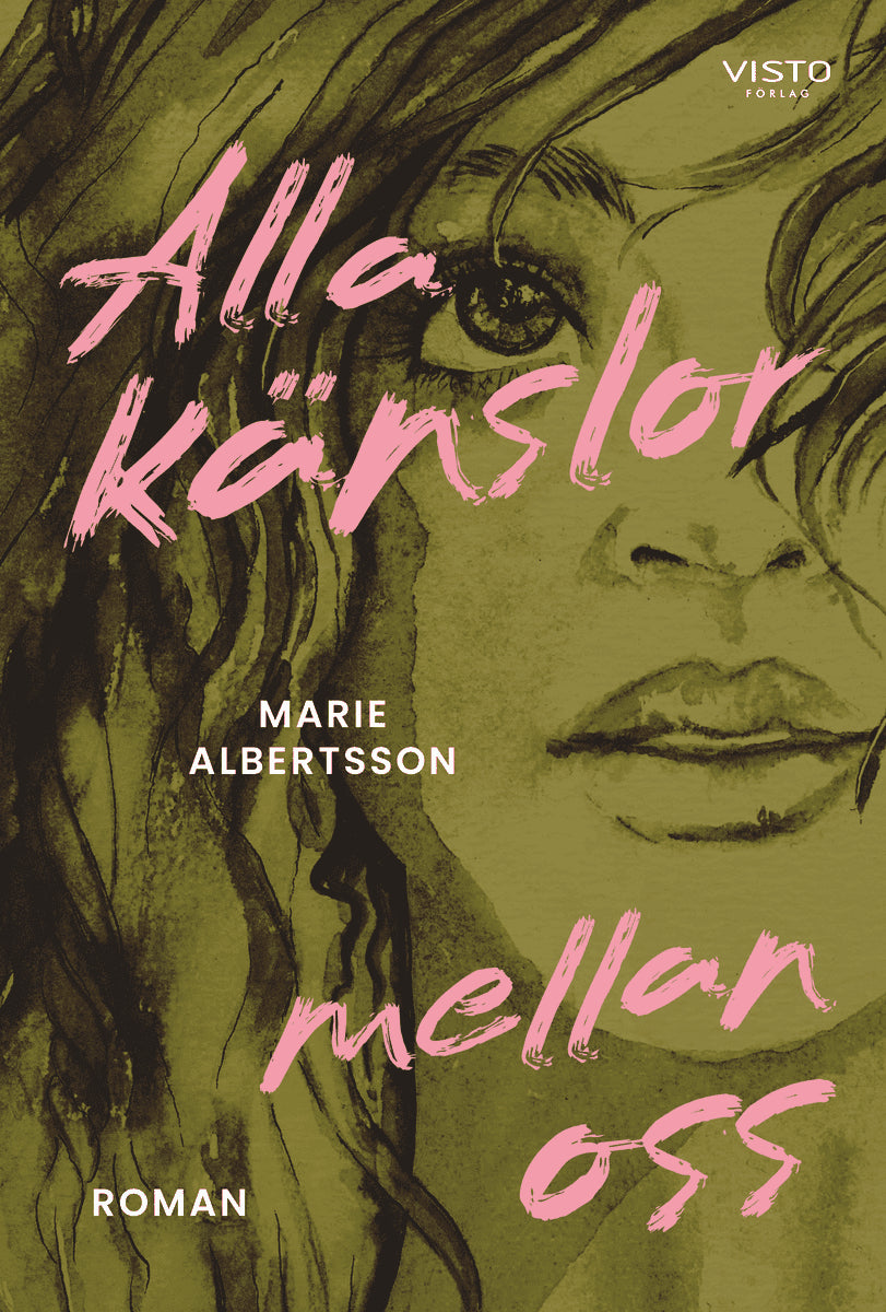 Marie Albertsson : Alla känslor mellan oss